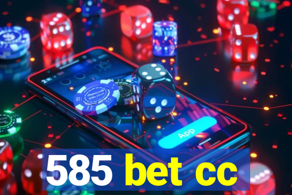 585 bet cc